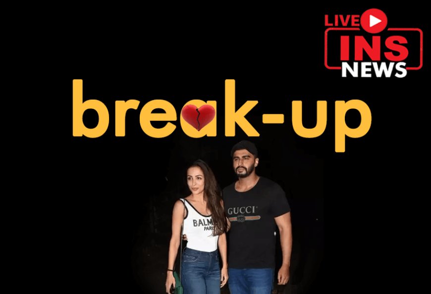 After all, what is the reason due to which Malaika Arora and Arjun Kapoor brake up?