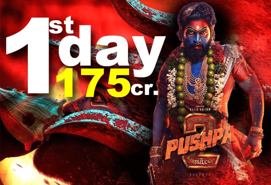 Allu Arjun's' Pushpa 2 'mints Rs 175 crore on opening day Highest opening day collections in the history of Indian cinema