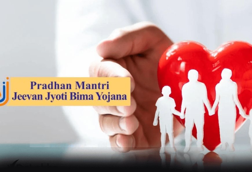 Pradhan Mantri Jeevan Jyoti Bima Yojana is a guarantee of life security for socially and economically backward people