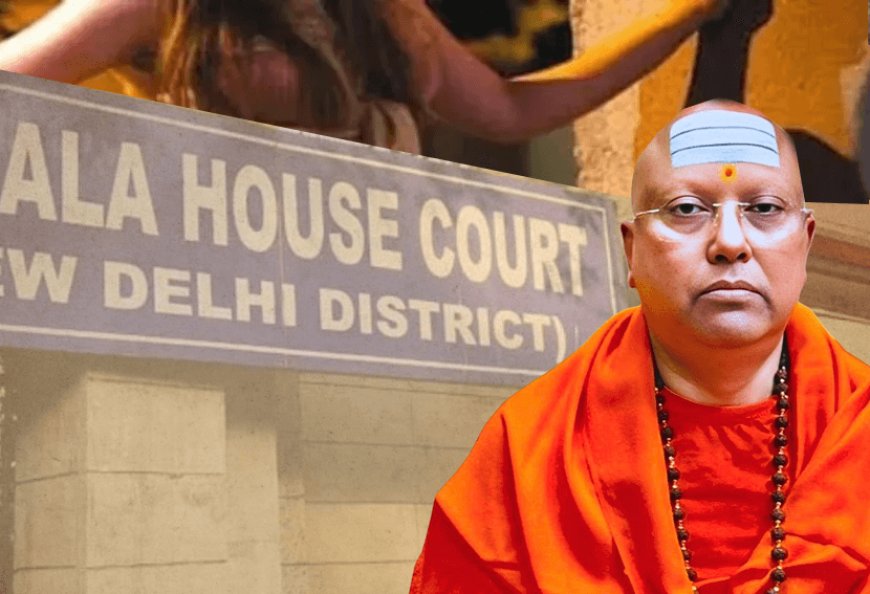 Shocking revelations in the case of Chaitanyananda Saraswati, who disguised himself as a saint and committed a heinous crime in Delhi.