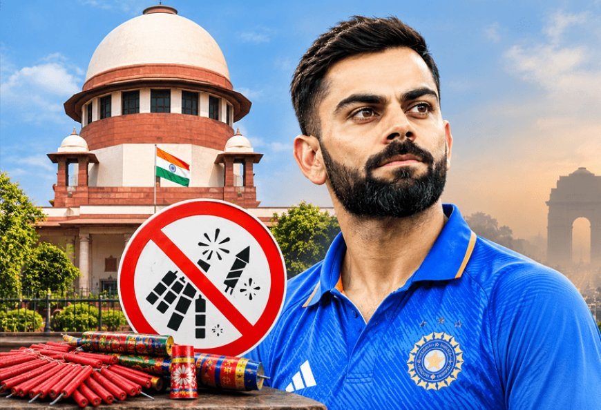 The Supreme Court is not in favour of a complete ban on firecrackers in Delhi, why not take the help of popular sportspersons like Virat Kohli and other celebrities?